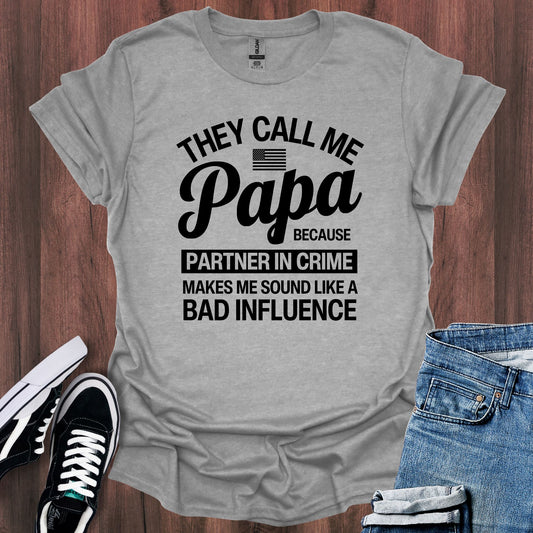 They Call me Papa T-Shirt