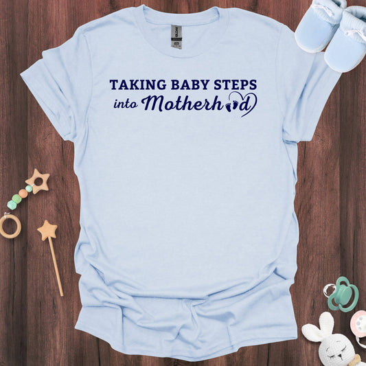 Taking Baby Steps T-Shirt