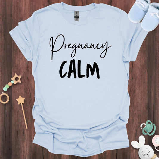 Pregnancy Calm T-shirt