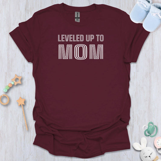 Leveled Up To MOM T-Shirt