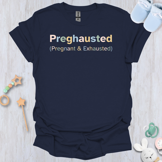 Preghausted T-Shirt