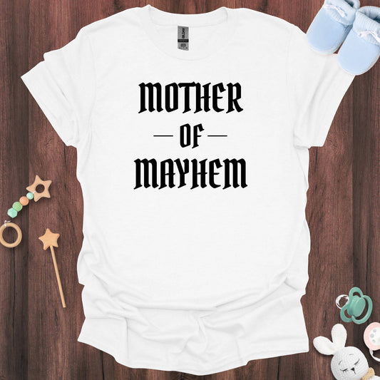 Mother of Mayhem T-Shirt