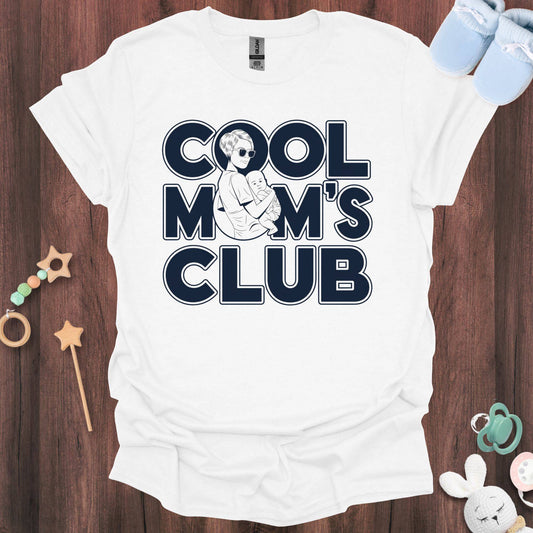 Cool Mom's Club T-Shirt